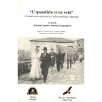 ‘U spusalizio re ‘na vota (II ed. 2014) a cura di Antonio Capano e Amedea Lampugnani